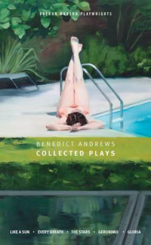 Benedict Andrews: Collected Plays