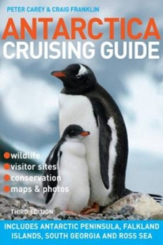 Antarctica Cruising Guide: 3rd Edition