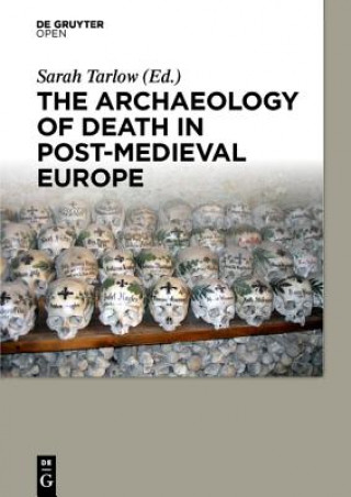Archaeology of Death in Post-medieval Europe