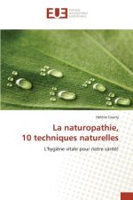 La Naturopathie, 10 Techniques Naturelles