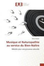 Musique Et Naturopathie Au Service Du Bien-Naitre