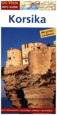Go Vista Info Guide Reiseführer Korsika, m. 1 Karte
