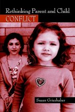Rethinking Parent and Child Conflict