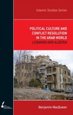 Political Culture and Conflict Resolution in the Arab Middle East