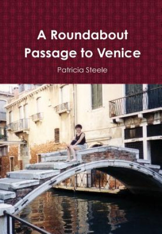 Roundabout Passage to Venice