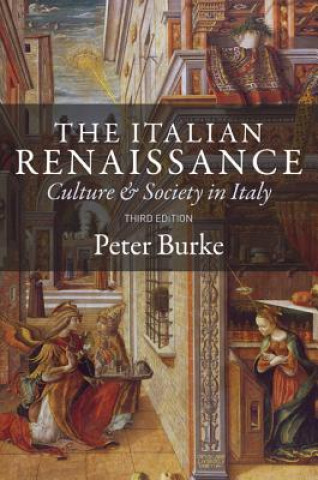 Italian Renaissance - Culture and Society in Italy, Third edition