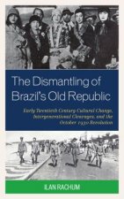 Dismantling of Brazil's Old Republic