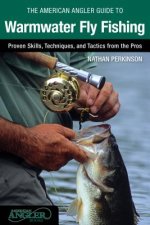 American Angler Guide to Warmwater Fly Fishing