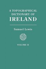 Topographical Dictionary of Ireland. In Two Volumes. Volume II