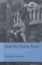 How Do I Know Thee?