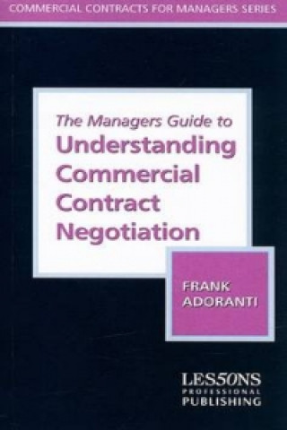 Managers Guide to Understanding Commercial Contract Negotiation