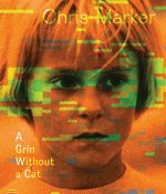 CHRIS MARKER:A GRIN WITHOUT A CAT