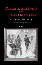 Ranald S. Mackenzie on the Texas Frontier