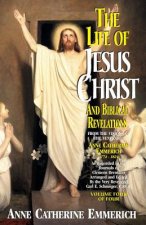 Life of Jesus Christ and Biblical Revelations, Volume 4