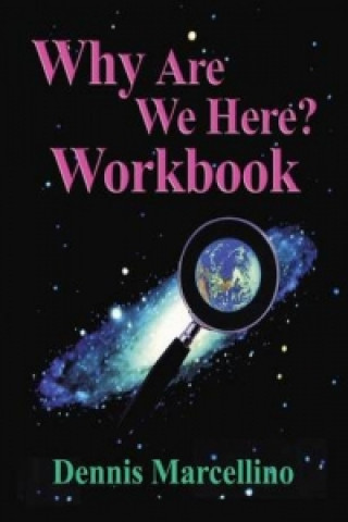Why Are We Here? Workbook