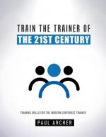 Train the Trainer of the 21st Century