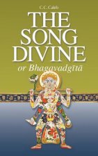 Song Divine, or Bhagavad-Gita