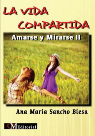 VIDA COMPARTIDA - Amarse y Mirarse II