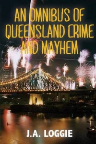 Omnibus of Queensland Crime and Mayhem