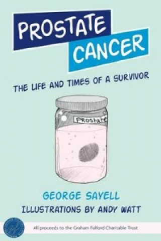 Prostate Cancer: The Life and Times of a Survivor