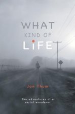 What Kind of Life