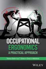 Occupational Ergonomics - A Practical Approach