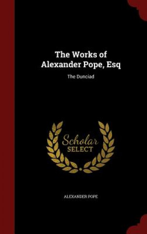 Works of Alexander Pope, Esq