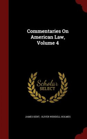 Commentaries on American Law, Volume 4