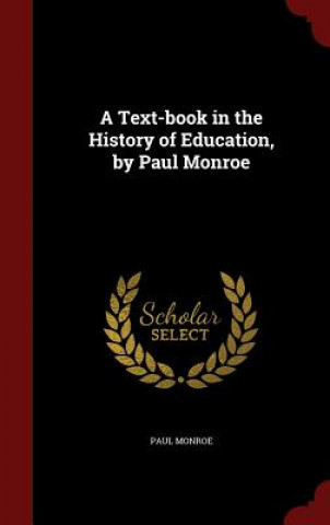 Text-Book in the History of Education, by Paul Monroe