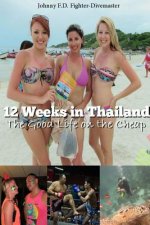 12 Weeks in Thailand: The Good Life on the Cheap