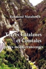 Terres Catalanes & Comtales, Perles Mediterraneennes.