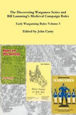 Discovering Wargames Series and Bill Lamming's Medieval Campaign and Battle Rules: Early Wargaming Rules Volume 5