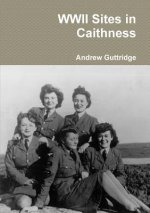 WWII Sites in Caithness
