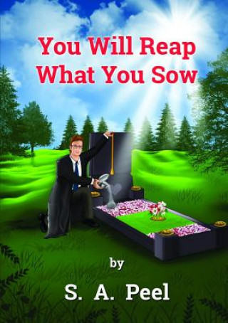You Will Reap What You Sow