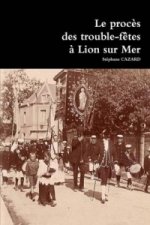 Proces Des Trouble-Fetes a Lion Sur Mer