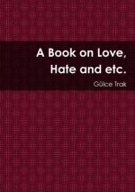 Book on Love, Hate and Etc.