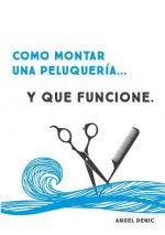 Como Montar UNA Peluqueria... y Que Funcione