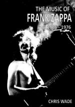 Music of Frank Zappa 1966 - 1976