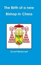 Birth of a New Bishop in Chess