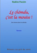 Chomdu C'est La Mouise !