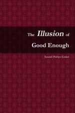 Illusion of Good Enough