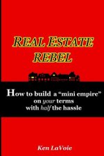 Real Estate Rebel - How to Build a 