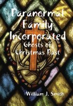 Paranormal Family Incorporated: Ghosts of Christmas Past