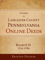 Index to Lancaster County, Pa Online Deeds, Books E-H, 1755-1769
