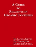 Guide to Reagents in Organic Synthesis