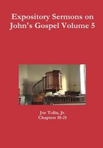 Expository Sermons on John's Gospel Volume 5