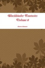 Blackbinder Fantasies Volume 6