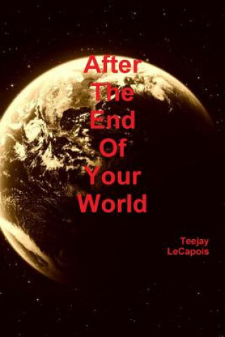 After the End of Your World