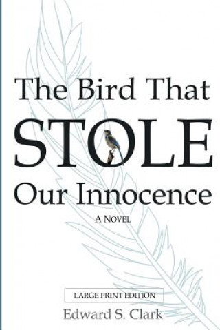 Bird That Stole Our Innocence