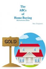 Abcs of Home Buying: 15th Anniversary Edition